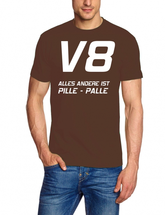 V8  Alles andere ist PILLE - PALLE T-Shirt  S M L XL 2XL 3XL 4XL