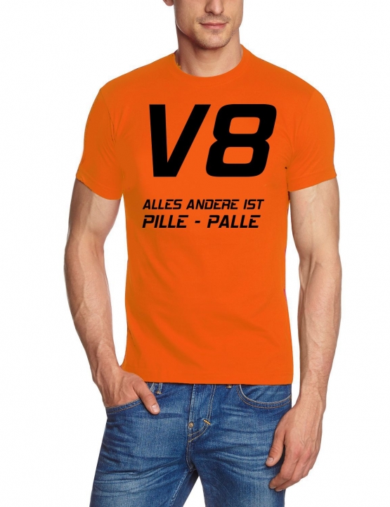 V8  Alles andere ist PILLE - PALLE T-Shirt  S M L XL 2XL 3XL 4XL