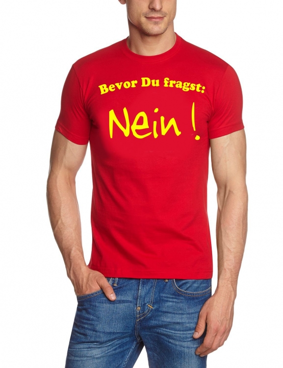 Bevor du fragst: NEIN ! T-Shirt  S M L XL 2XL 3XL 4XL 5XL