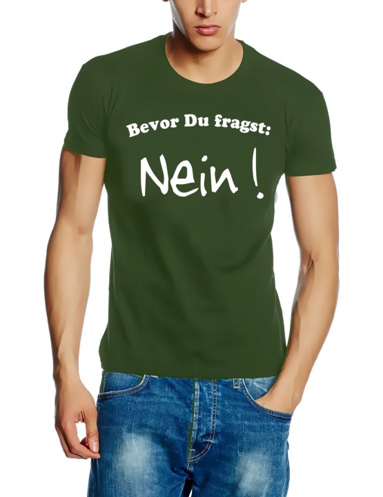 Bevor du fragst: NEIN ! T-Shirt  S M L XL 2XL 3XL 4XL 5XL