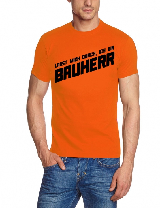 Lasst mich durch, ich bin Bauherr ! T-Shirt  S M L XL 2XL 3XL 4X