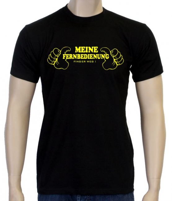 Meine Fernbedienung - Finger weg ! T-Shirt  S M L XL 2XL 3XL 4XL