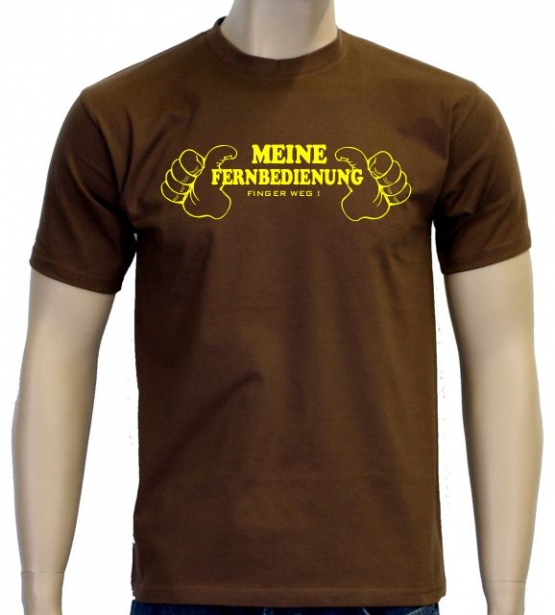 Meine Fernbedienung - Finger weg ! T-Shirt  S M L XL 2XL 3XL 4XL