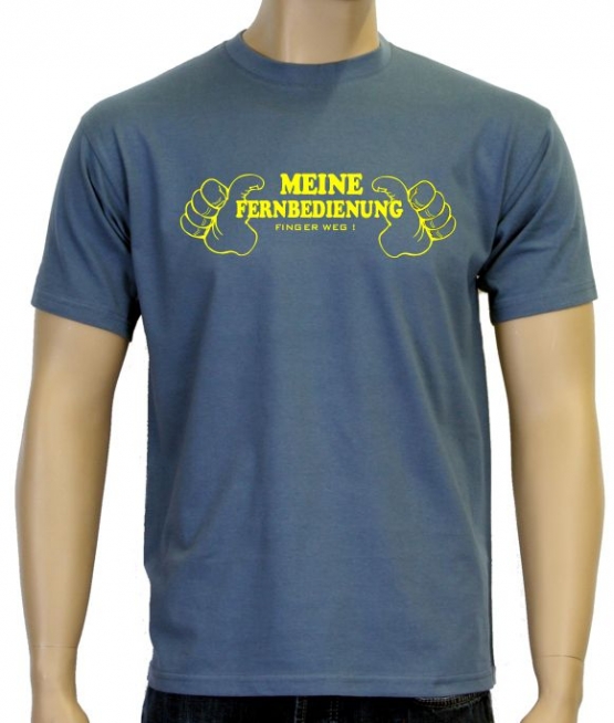 Meine Fernbedienung - Finger weg ! T-Shirt  S M L XL 2XL 3XL 4XL