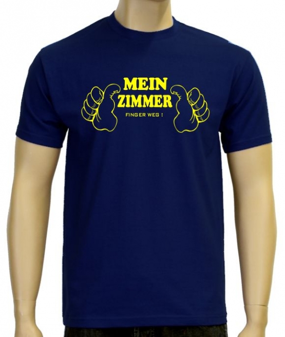 Mein Zimmer - Finger weg ! T-Shirt  S M L XL 2XL 3XL 4XL 5XL