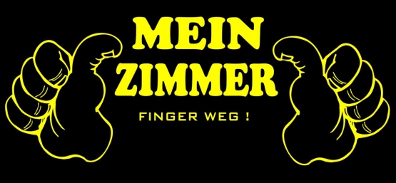 Mein Zimmer - Finger weg ! T-Shirt  S M L XL 2XL 3XL 4XL 5XL