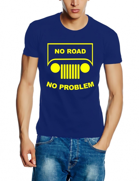 NO ROAD - NO PROBLEM ! SUV GELÄNDEWAGEN OFFROAD T-Shirt oliv, sc