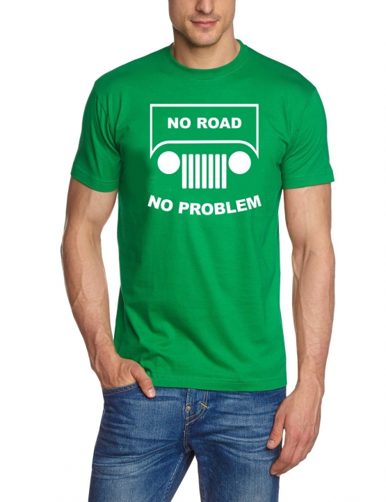 NO ROAD - NO PROBLEM ! SUV GELÄNDEWAGEN OFFROAD T-Shirt oliv, sc