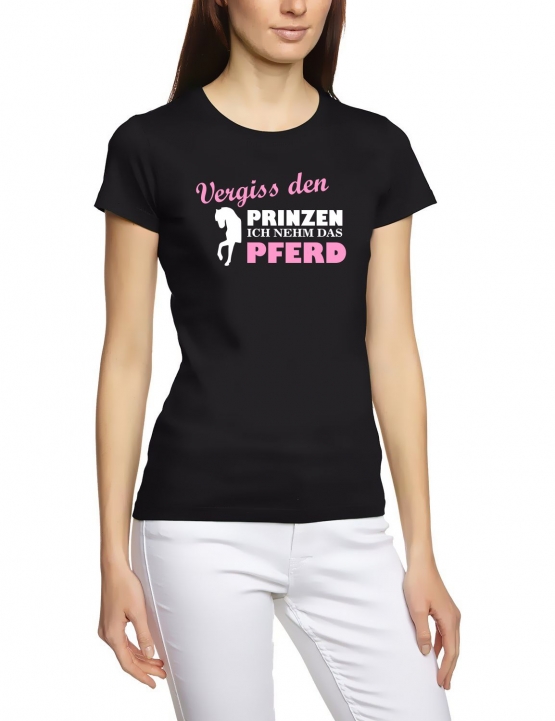 Vergiss den Prinzen - Ich nehm das Pferd ! Girly T-Shirt div. Fa