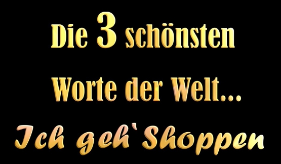 Die 3 schönsten Worte der Welt: ICH GEH SHOPPEN ! - Damen -  T-S