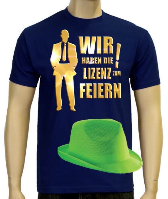 WIR HABEN DIE LIZENZ ZUM FEIERN ! ABI ABSCHLUSS JGA Junggesellen