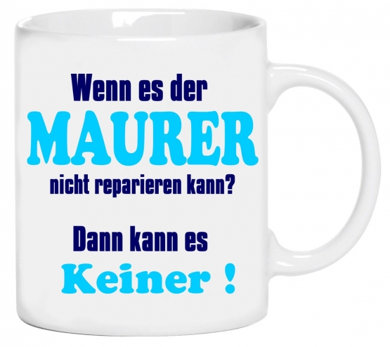 Maurer Becher ! Wenn es der Maurer nicht reparieren kann? Dann k