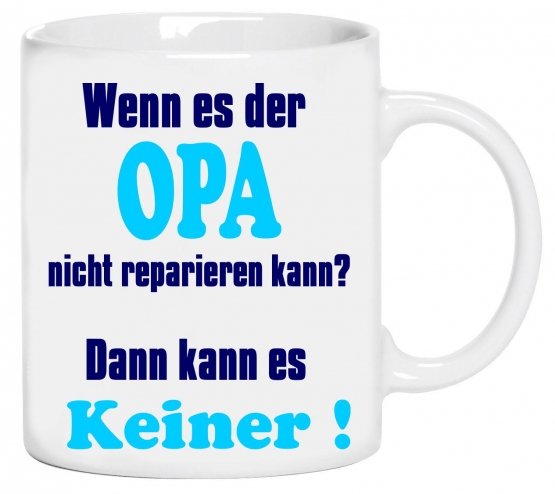 OPA Becher ! Wenn es der OPA nicht reparieren kann? Dann kann es