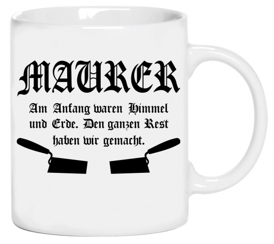 Maurer Becher ! Am Anfang waren Himmel und Erde, den ganzen Rest