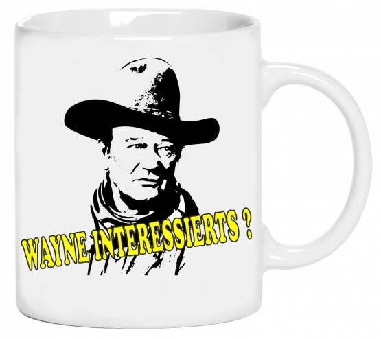 WAYNE INTERESSIERTS ? !  WESTERN Kult Kaffetasse John Wayne -  c