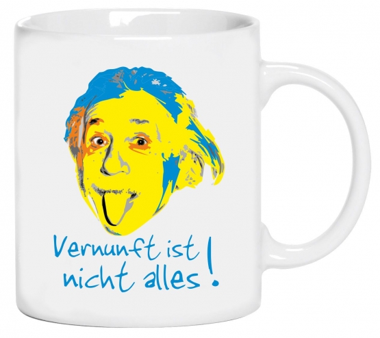 Albert Einstein - Vernuft ist nicht alles ! farbig  Becher coole