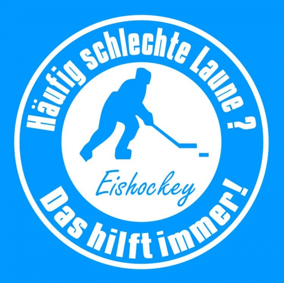 Eishockey T-Shirt - Häufig schlechte Laune ? Eishockey ! Das hil