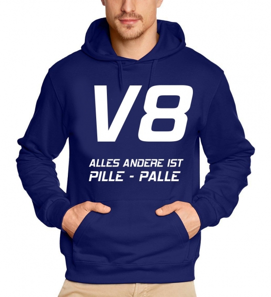 V8 ALLES ANDERE IST PILLE - PALLE ! SWEATSHIRT MIT KAPUZE - HOOD