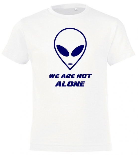 We are not alone ! Alien Kinder T-Shirt Kids Gr.128 - 164 cm