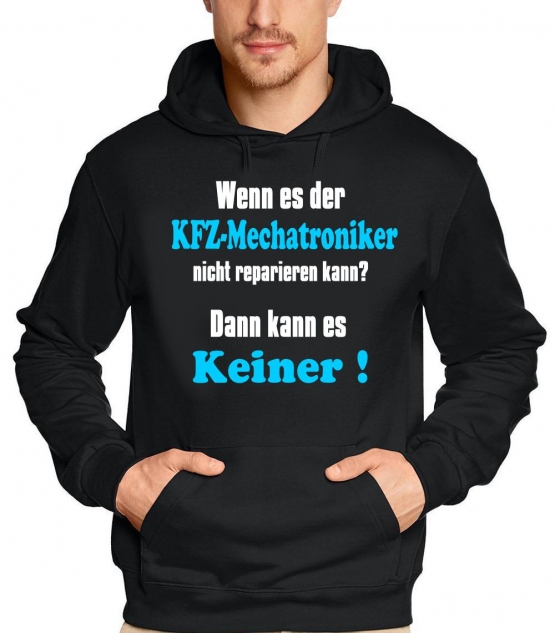 KFZ-MECHATRONIKER Sweatshirt mit Kapuze - Hoodie - Wenn es der K