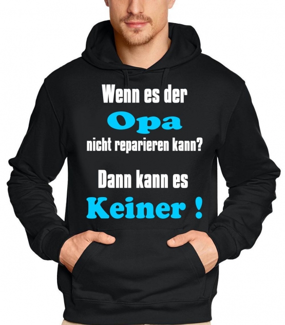 OPA Sweatshirt mit Kapuze - Hoodie - Wenn es der OPA  nicht repa