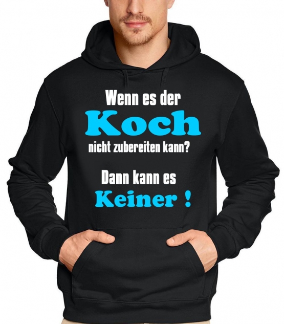 Koch Sweatshirt mit Kapuze - Hoodie - Wenn es der Koch nicht zub