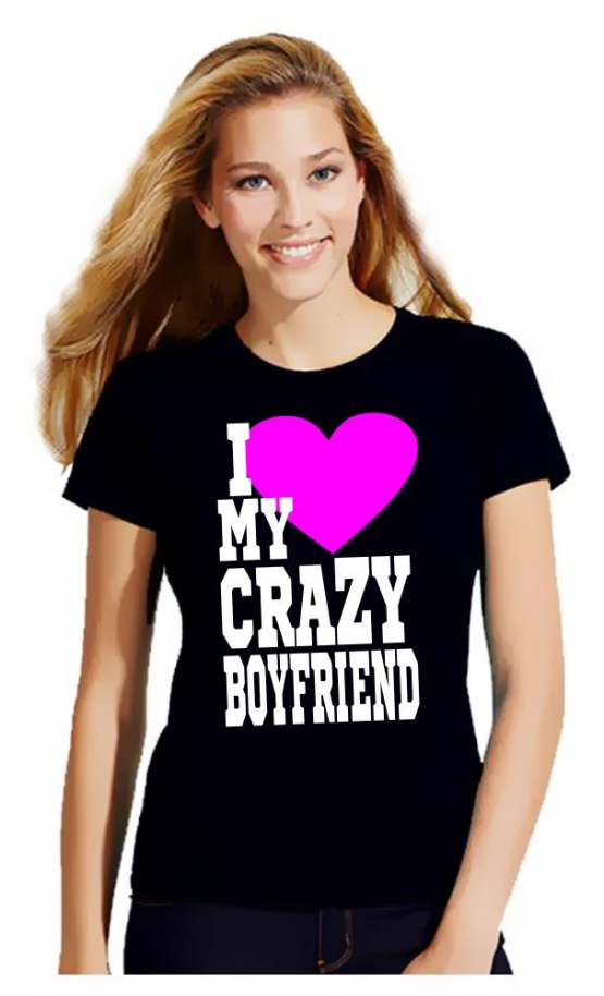 I Love My Crazy Girlfriend & I Love My Crazy Boyfriend  T-Shirt 