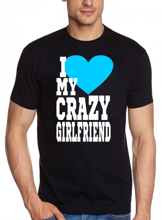 I Love My Crazy Girlfriend & I Love My Crazy Boyfriend  T-Shirt 