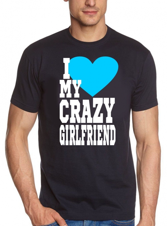 I Love My Crazy Girlfriend & I Love My Crazy Boyfriend  T-Shirt 