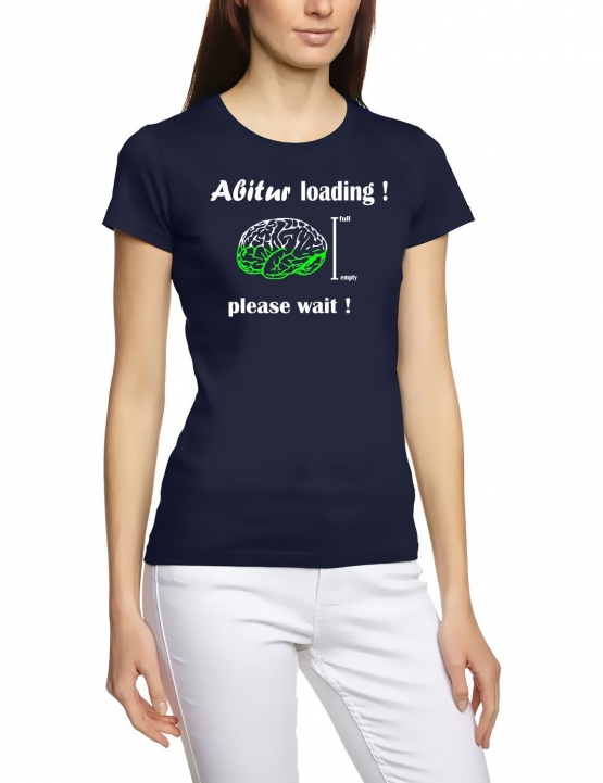 Abitur Loading !  please wait ! T-Shirt  S M L XL 2XL 3XL 4XL 5X