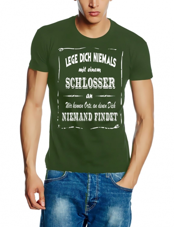 SCHLOSSER T-Shirt - Lege Dich niemals mit einem SCHLOSSER an ! Wir kennen Orte, an denen Dich niemand findet ! S M L XL 2XL 3XL 4XL 5XL