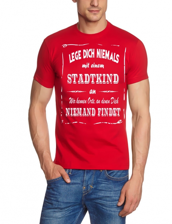 STADTKIND T-Shirt - Lege Dich niemals mit einem STADTKIND an ! Wir kennen Orte, an denen Dich niemand findet ! S M L XL 2XL 3XL 4XL 5XL