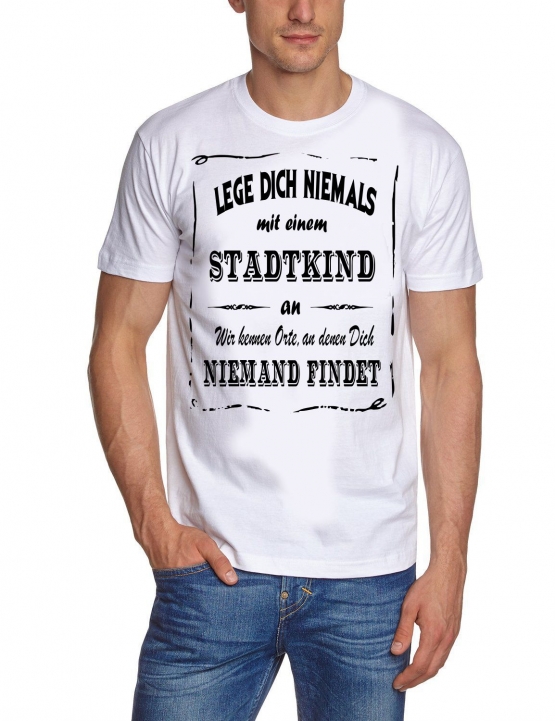 STADTKIND T-Shirt - Lege Dich niemals mit einem STADTKIND an ! Wir kennen Orte, an denen Dich niemand findet ! S M L XL 2XL 3XL 4XL 5XL