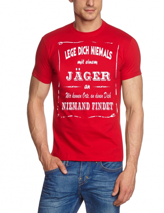 JÄGER T-Shirt - Lege Dich niemals mit einem JÄGER an ! Wir kennen Orte, an denen Dich niemand findet ! S M L XL 2XL 3XL 4XL 5XL