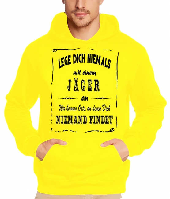 JÄGER Sweatshirt mit Kapuze Hoodie - Lege Dich niemals mit einem JÄGER an ! Wir kennen Orte, an denen Dich niemand findet ! S M L XL 2XL 3XL 4XL 5XL