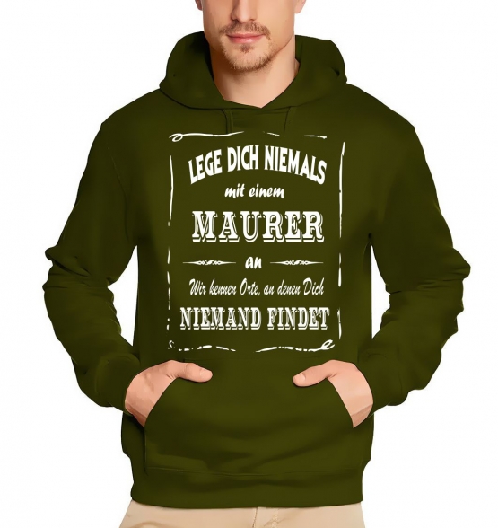 MAURER Sweatshirt mit Kapuze Hoodie - Lege Dich niemals mit einem MAURER an ! Wir kennen Orte, an denen Dich niemand findet ! S M L XL 2XL 3XL 4XL 5XL