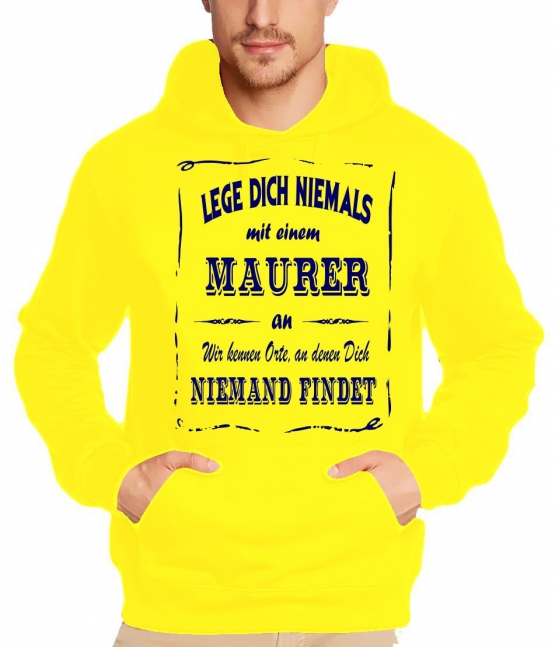 MAURER Sweatshirt mit Kapuze Hoodie - Lege Dich niemals mit einem MAURER an ! Wir kennen Orte, an denen Dich niemand findet ! S M L XL 2XL 3XL 4XL 5XL