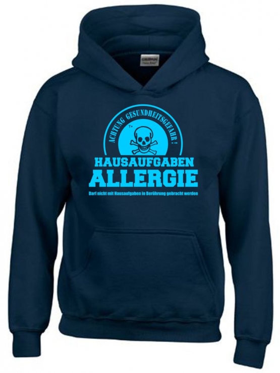 HAUSAUFGABEN ALLERGIE - Vorsicht Gesundheitsgefahr ! Nicht mit Hausaufgaben in Verbindung bringen ! Kinder Sweatshirt mit Kapuze HOODIE Kids Gr.128 - 164 cm