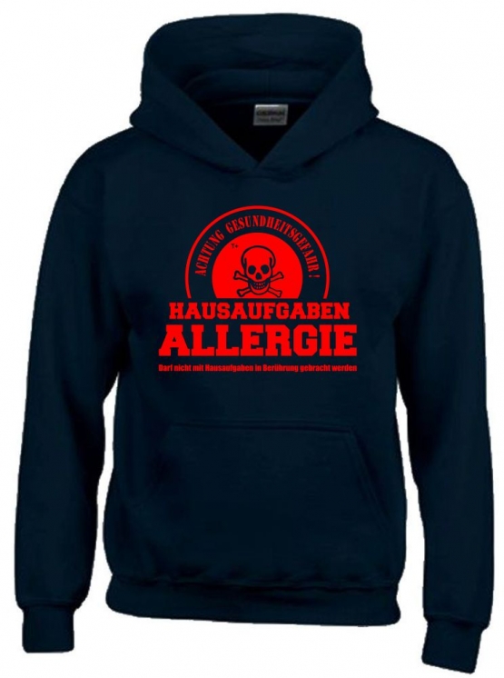 HAUSAUFGABEN ALLERGIE - Vorsicht Gesundheitsgefahr ! Nicht mit Hausaufgaben in Verbindung bringen ! Kinder Sweatshirt mit Kapuze HOODIE Kids Gr.128 - 164 cm