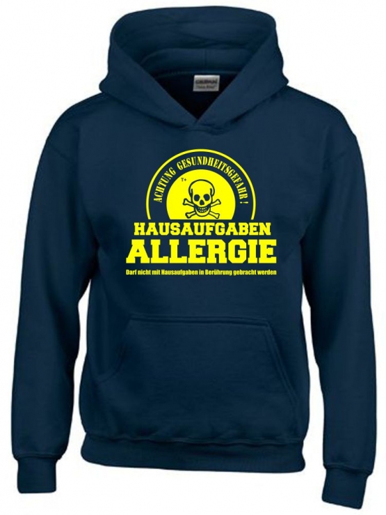 HAUSAUFGABEN ALLERGIE - Vorsicht Gesundheitsgefahr ! Nicht mit Hausaufgaben in Verbindung bringen ! Kinder Sweatshirt mit Kapuze HOODIE Kids Gr.128 - 164 cm