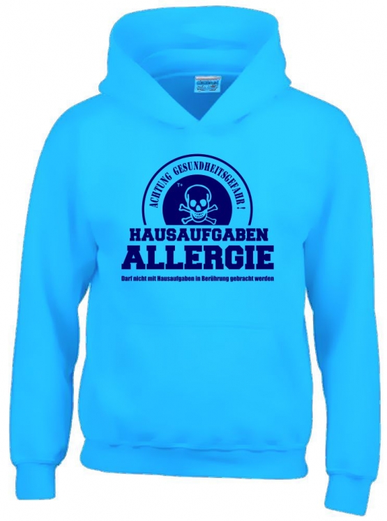 HAUSAUFGABEN ALLERGIE - Vorsicht Gesundheitsgefahr ! Nicht mit Hausaufgaben in Verbindung bringen ! Kinder Sweatshirt mit Kapuze HOODIE Kids Gr.128 - 164 cm