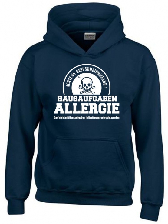 HAUSAUFGABEN ALLERGIE - Vorsicht Gesundheitsgefahr ! Nicht mit Hausaufgaben in Verbindung bringen ! Kinder Sweatshirt mit Kapuze HOODIE Kids Gr.128 - 164 cm