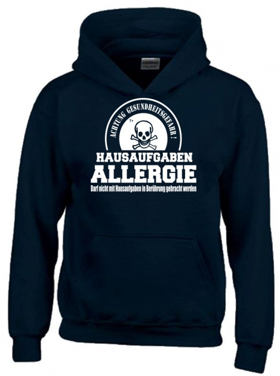 HAUSAUFGABEN ALLERGIE - Vorsicht Gesundheitsgefahr ! Nicht mit Hausaufgaben in Verbindung bringen ! Kinder Sweatshirt mit Kapuze HOODIE Kids Gr.128 - 164 cm