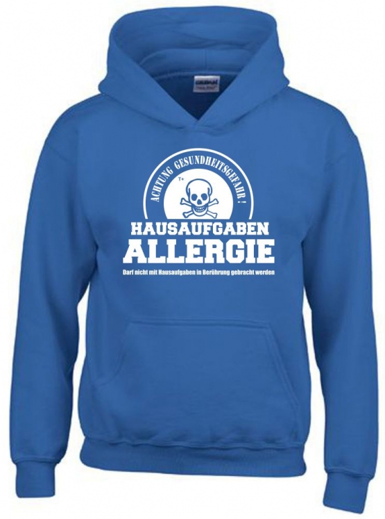 HAUSAUFGABEN ALLERGIE - Vorsicht Gesundheitsgefahr ! Nicht mit Hausaufgaben in Verbindung bringen ! Kinder Sweatshirt mit Kapuze HOODIE Kids Gr.128 - 164 cm