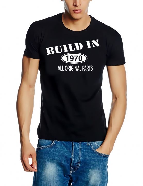 Built In 1970 all original parts !  T-Shirt Geburtstag Jubiläum Birthday S M L XL XXL 3XL 4XL 5XL auch als Sweatshirt mit Kapuze