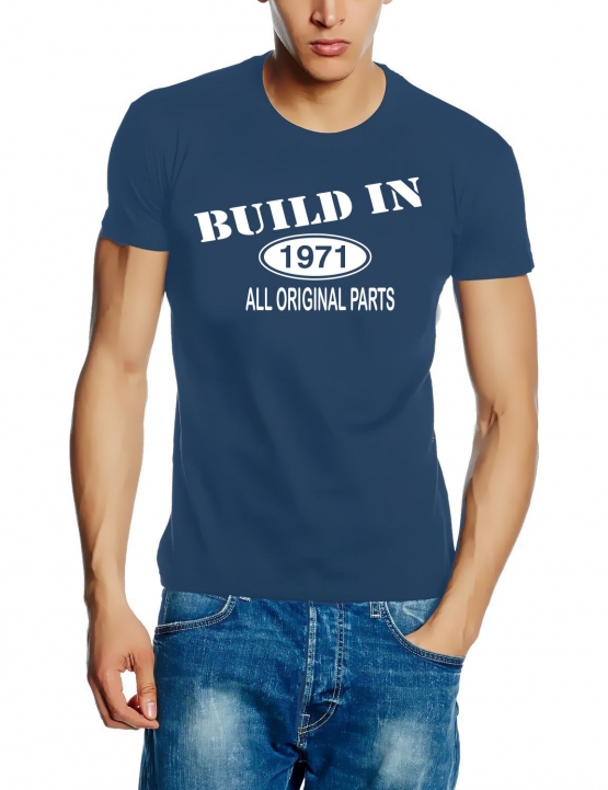 Built In 1971 all original parts !  T-Shirt Geburtstag Jubiläum Birthday S M L XL XXL 3XL 4XL 5XL auch als Sweatshirt mit Kapuze