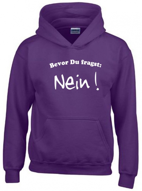 BEVOR DU FRAGST - NEIN ! Kinder Sweatshirt mit Kapuze HOODIE Kids Gr.128 - 164 cm NEIN SAGEN !