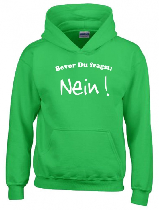 BEVOR DU FRAGST - NEIN ! Kinder Sweatshirt mit Kapuze HOODIE Kids Gr.128 - 164 cm NEIN SAGEN !