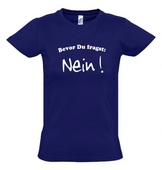 BEVOR DU FRAGST - NEIN ! Kinder T-Shirt Kids Gr.128 - 164 cm NEIN SAGEN !