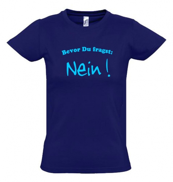 BEVOR DU FRAGST - NEIN ! Kinder T-Shirt Kids Gr.128 - 164 cm NEIN SAGEN !